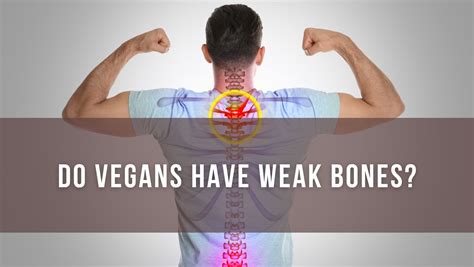 Do Vegans have weak bones